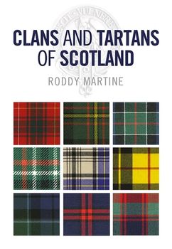 Clans and Tartans of Scotland, Paperback/Roddy Martine