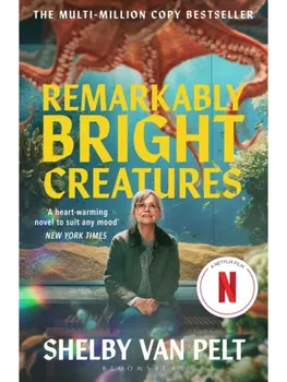 Remarkably Bright Creatures, Paperback/Shelby Van Pelt