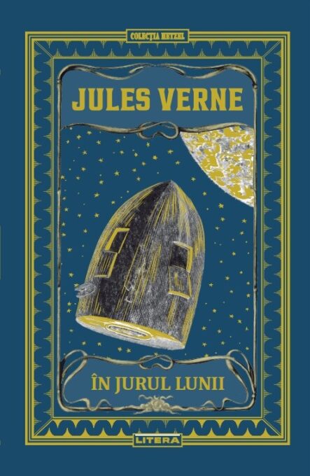 In jurul Lunii. Volumul 13. Biblioteca Jules Verne In jurul Lunii. Volumul 13. Biblioteca Jules Verne
