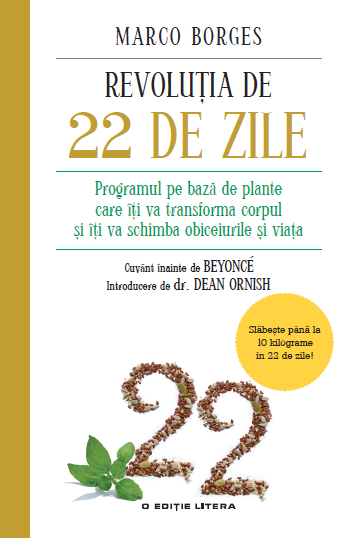 Revoluția de 22 de zile. Programul pe bază de plante care îţi va transforma corpul şi îţi va schimba obiceiurile şi viaţa