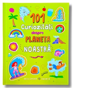 101 curiozitati despre planeta noastra