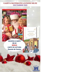 Gazeta Matematica Junior nr. 152, Decembrie 2025 (Bonus: Carte de lectura Poveste de Craciun de Charles Dickens) 1 Gazeta Matematica Junior nr. 152, Decembrie 2025 (Bonus: Carte de lectura Poveste de Craciun de Charles Dickens)