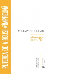 #30DaysNOSugar. Puterea de reusi #impreuna