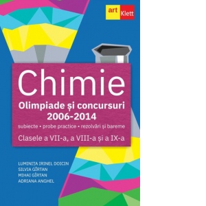 Chimie. Olimpiade si concursuri - subiecte, probe practice, rezolvari si bareme. Clasele a VII-a, a VIII-a, si a IX-a 1 Chimie. Olimpiade si concursuri - subiecte, probe practice, rezolvari si bareme. Clasele a VII-a, a VIII-a, si a IX-a