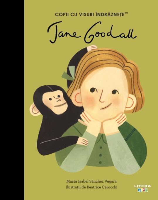 Jane Goodall. Volumul 30. Copii cu visuri indraznete Jane Goodall. Volumul 30. Copii cu visuri indraznete