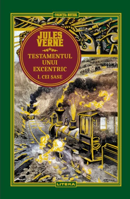 Testamentul unui excentric I. Cei sase. Volumul 29. Biblioteca Jules Verne Testamentul unui excentric I. Cei sase. Volumul 29. Biblioteca Jules Verne