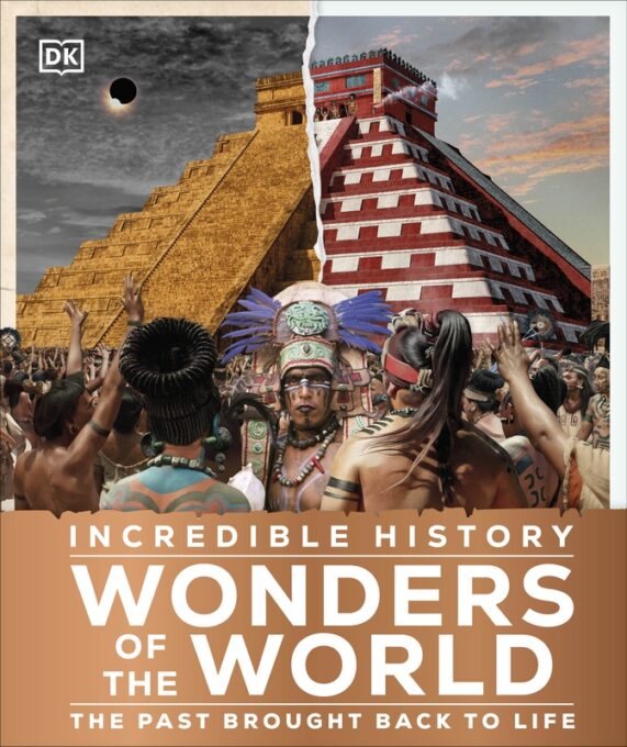 Incredible History Wonders of the World Incredible History Wonders of the World