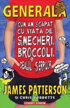 Cum am scapat cu viata de smecheri, broccoli si dealul serpilor (Generala, vol. 4) Cum am scapat cu viata de smecheri, broccoli si dealul serpilor (Generala, vol. 4)
