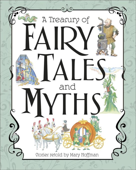 A Treasury of Fairy Tales and Myths A Treasury of Fairy Tales and Myths