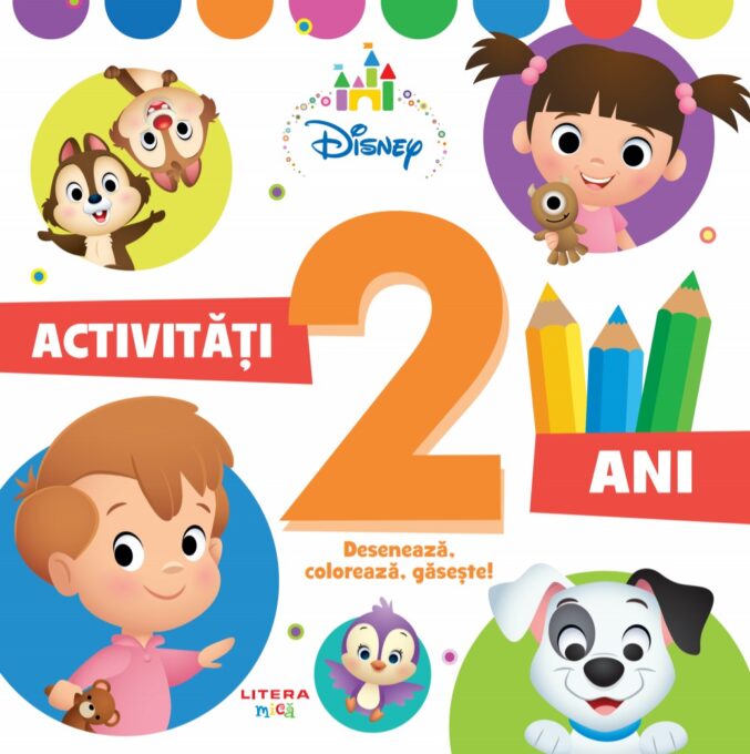 Disney. Activități 2 ani. Desenează, colorează, găsește! Disney. Activități 2 ani. Desenează, colorează, găsește!