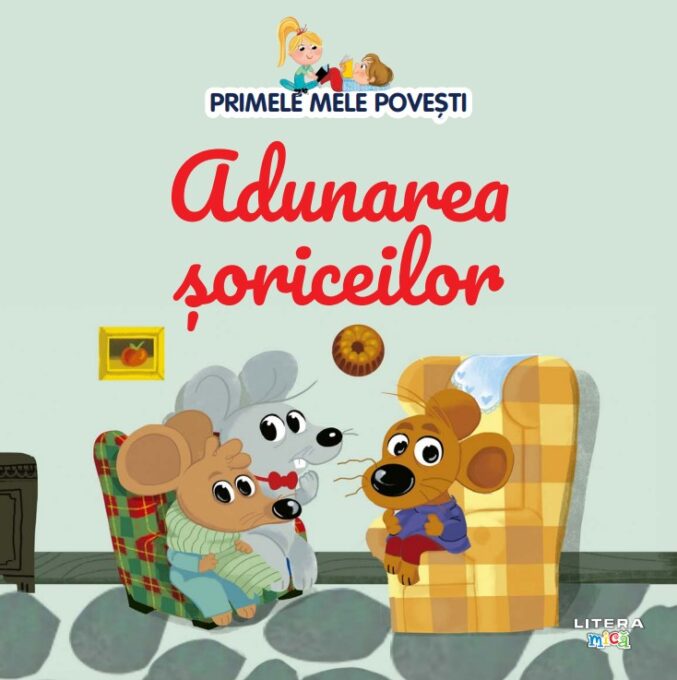 Volumul 79. Primele mele povesti. Adunarea soriceilor Volumul 79. Primele mele povesti. Adunarea soriceilor