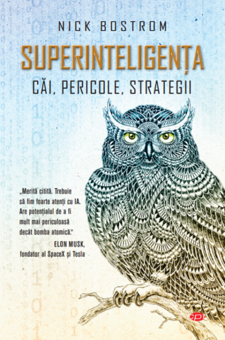 Superinteligența. Căi, pericole, strategii. Vol. 119 Superinteligența. Căi, pericole, strategii. Vol. 119