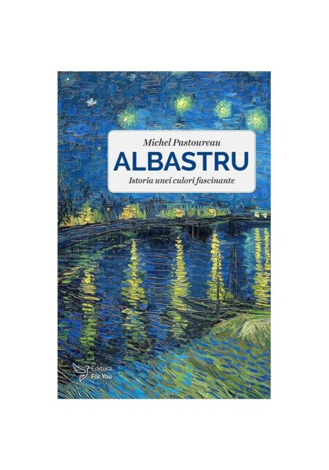 Albastru. Istoria unei culori profunde