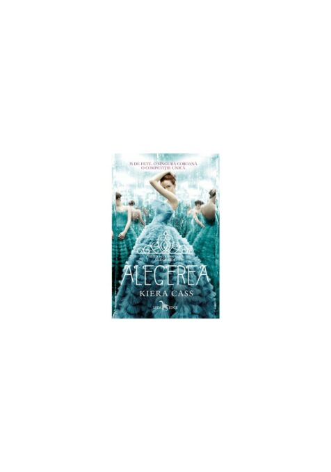 Alegerea (vol.1 din seria Alegerea) Alegerea (vol.1 din seria Alegerea)