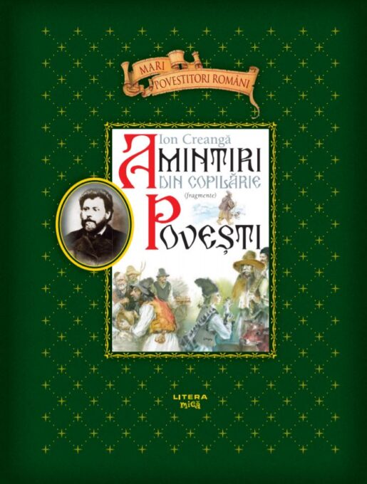 Amintiri din copilarie. Povesti. Fragmente. Mari povestitori romani Amintiri din copilarie. Povesti. Fragmente. Mari povestitori romani