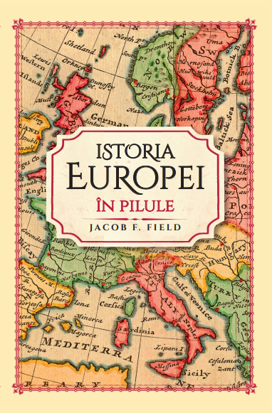 Istoria Europei în pilule Istoria Europei în pilule