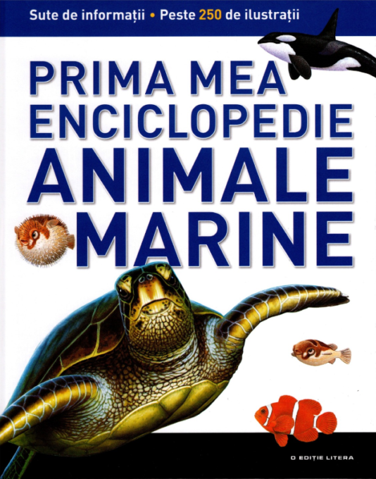 Animale marine. Prima mea enciclopedie. Vol. 4 Animale marine. Prima mea enciclopedie. Vol. 4