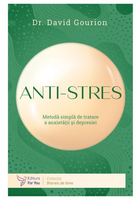 Anti-stres: metoda simpla de tratare a anxietatii Anti-stres: metoda simpla de tratare a anxietatii