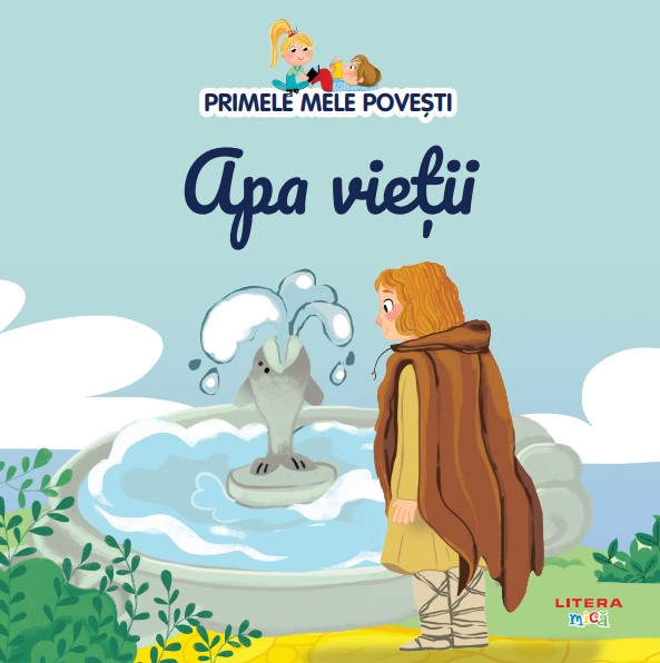 Volumul 59. Primele mele povesti. Apa vietii Volumul 59. Primele mele povesti. Apa vietii