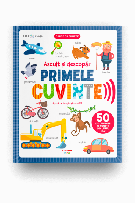 Bebe invata. Ascult si descopar. Primele cuvinte. Carte cu sunete Bebe invata. Ascult si descopar. Primele cuvinte. Carte cu sunete