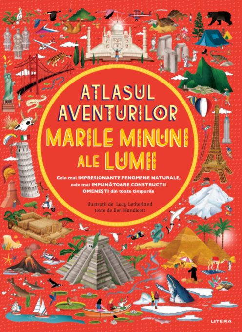 Atlasul aventurilor. Marile minuni ale lumii Atlasul aventurilor. Marile minuni ale lumii