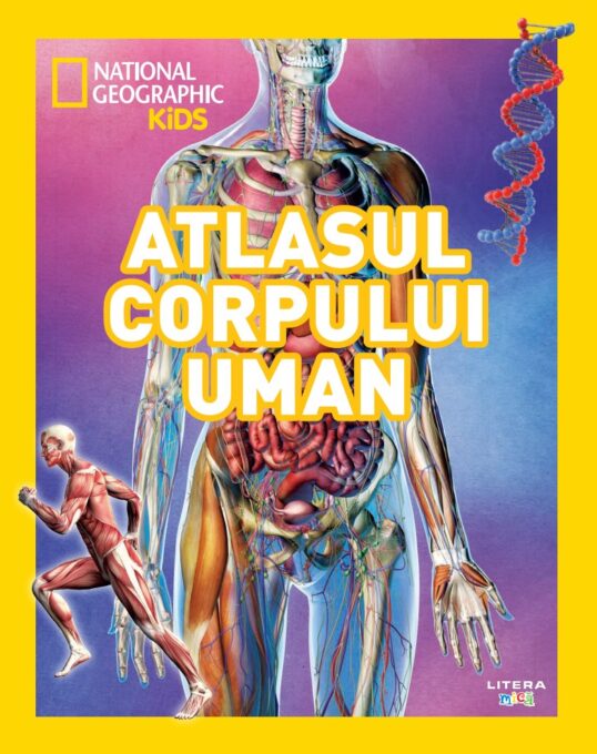 National Geographic Kids. Atlasul corpului uman National Geographic Kids. Atlasul corpului uman