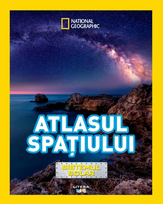 National Geographic Kids. Atlasul spatiului. Sistemul solar National Geographic Kids. Atlasul spatiului. Sistemul solar