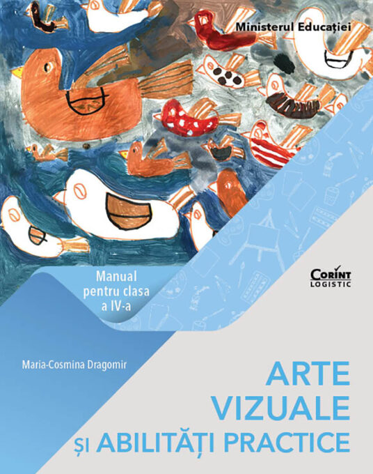 Arte vizuale și abilități practice. Manual pentru clasa a IV-a Arte vizuale și abilități practice. Manual pentru clasa a IV-a