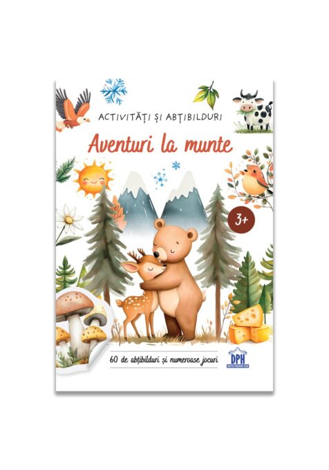 Aventuri la munte – Activitati si abtibilduri Aventuri la munte – Activitati si abtibilduri