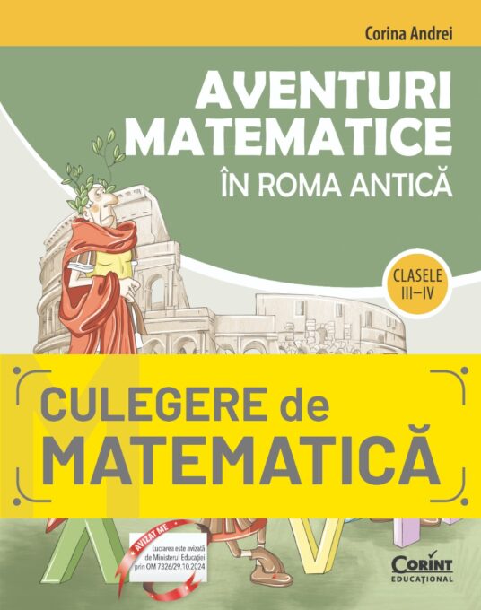 Aventuri matematice în Roma antică – clasele III-IV Aventuri matematice în Roma antică – clasele III-IV