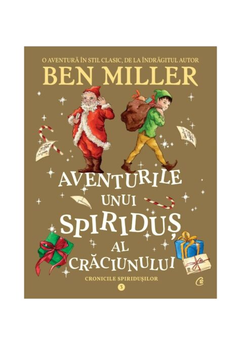 Aventurile unui spiridus al Craciunului. Cronicile spiridusilor vol. 3 Aventurile unui spiridus al Craciunului. Cronicile spiridusilor vol. 3
