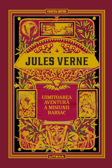 Volumul 28. Jules Verne. Uimitoarea aventura a misiunii Barsac Volumul 28. Jules Verne. Uimitoarea aventura a misiunii Barsac