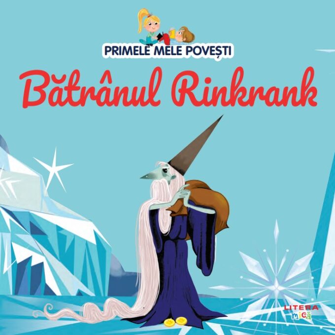 Volumul 67. Primele mele povesti. Batranul Rinkrank Volumul 67. Primele mele povesti. Batranul Rinkrank