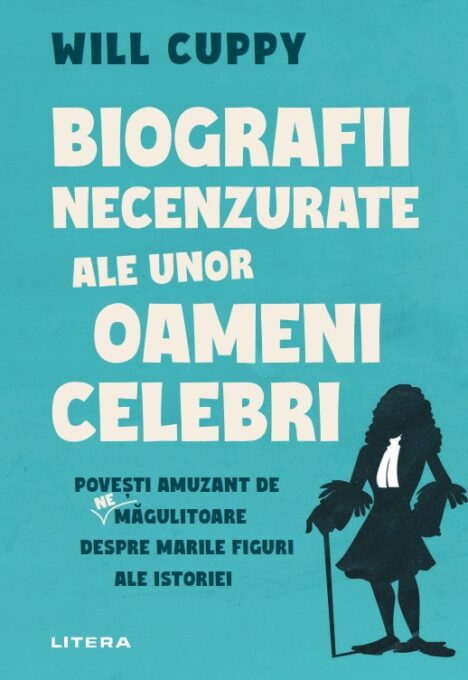 Biografii necenzurate ale unor oameni celebri Biografii necenzurate ale unor oameni celebri