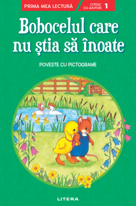 Bobocelul care nu stia sa inoate. Poveste cu pictograme. Citesc cu ajutor (Nivelul 1) Bobocelul care nu stia sa inoate. Poveste cu pictograme. Citesc cu ajutor (Nivelul 1)