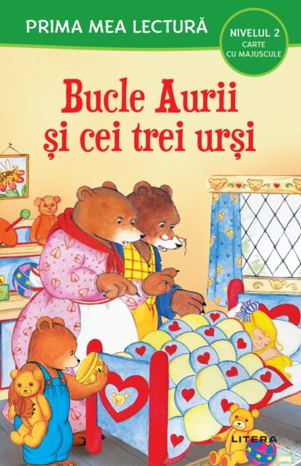 Prima mea lectura. Bucle aurii si cei trei ursi. Carte cu majuscule (Nivelul 2) Prima mea lectura. Bucle aurii si cei trei ursi. Carte cu majuscule (Nivelul 2)