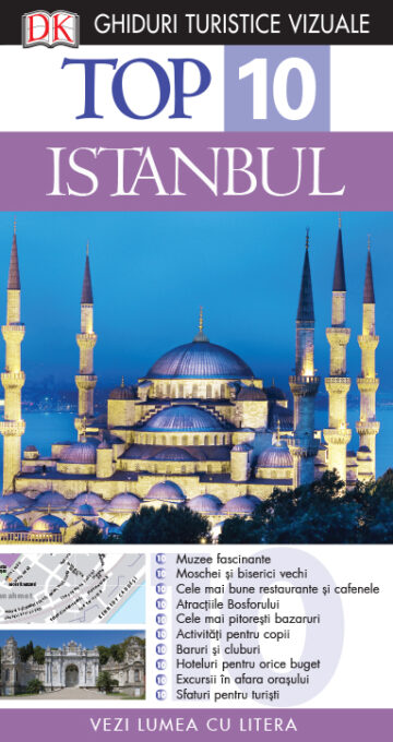 Top 10. Istanbul. Ghiduri turistice vizuale Top 10. Istanbul. Ghiduri turistice vizuale