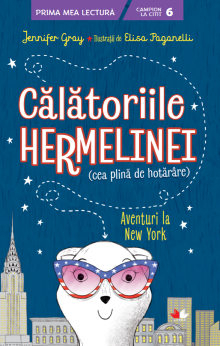 Călătoriile Hermelinei. Aventuri la New York – Campion la citit (nivelul 6) Călătoriile Hermelinei. Aventuri la New York – Campion la citit (nivelul 6)