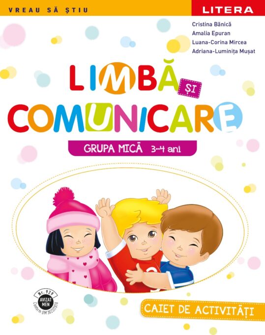 Limba si comunicare. Caiet de activitati. Grupa mica 3-4 ani Limba si comunicare. Caiet de activitati. Grupa mica 3-4 ani
