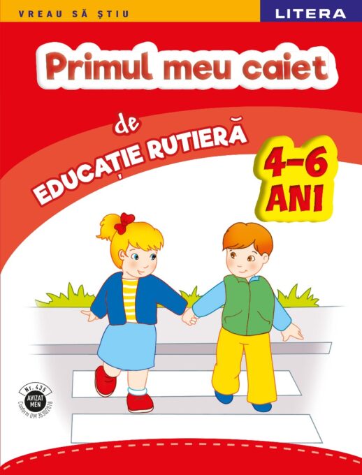 Primul meu caiet de educație rutieră. 4-6 ani Primul meu caiet de educație rutieră. 4-6 ani