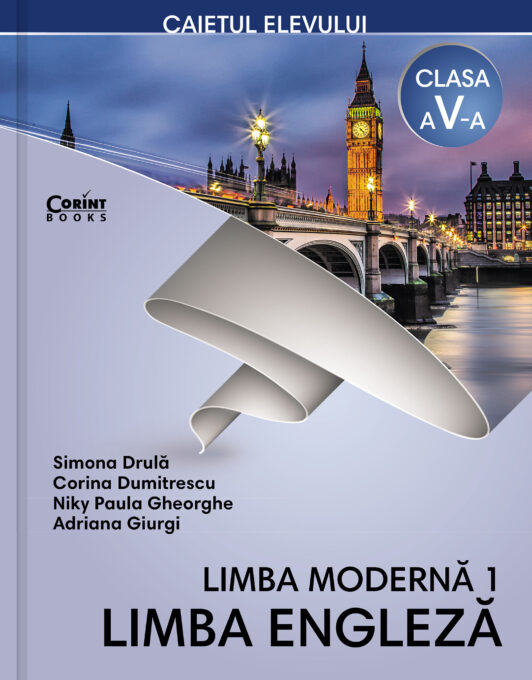 Limba engleză L1 – Caietul elevului pentru clasa a V-a Limba engleză L1 – Caietul elevului pentru clasa a V-a