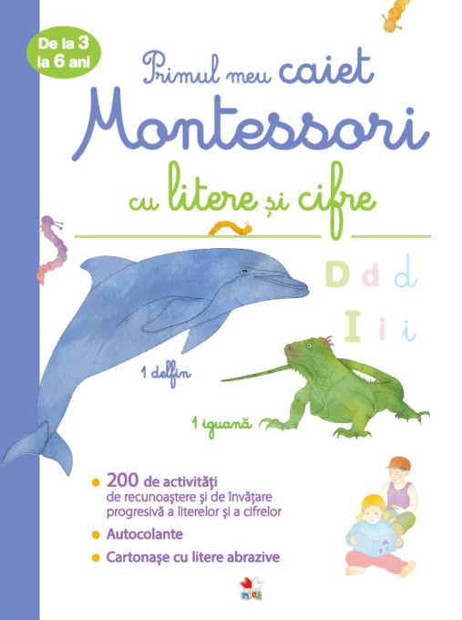 Primul meu caiet Montessori cu litere și cifre. De la 3 la 6 ani Primul meu caiet Montessori cu litere și cifre. De la 3 la 6 ani