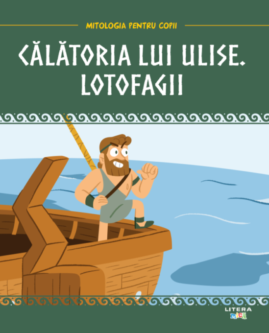 Volumul 7. Mitologia. Calatoria lui Ulise. Lotofagii Volumul 7. Mitologia. Calatoria lui Ulise. Lotofagii