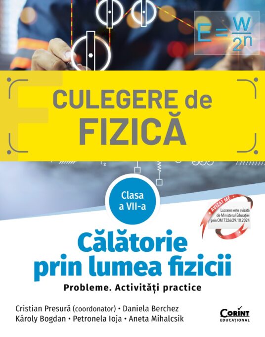 Călătorie prin lumea fizicii. Probleme. Activități practice. Clasa a VII-a Călătorie prin lumea fizicii. Probleme. Activități practice. Clasa a VII-a