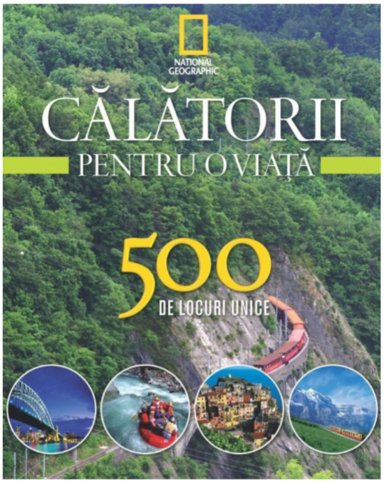 Călătorii pentru o viață. 500 de locuri unice. Vol. 3 Călătorii pentru o viață. 500 de locuri unice. Vol. 3