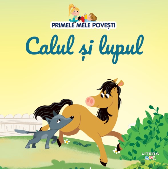 Volumul 84. Primele mele povesti. Calul si lupul Volumul 84. Primele mele povesti. Calul si lupul