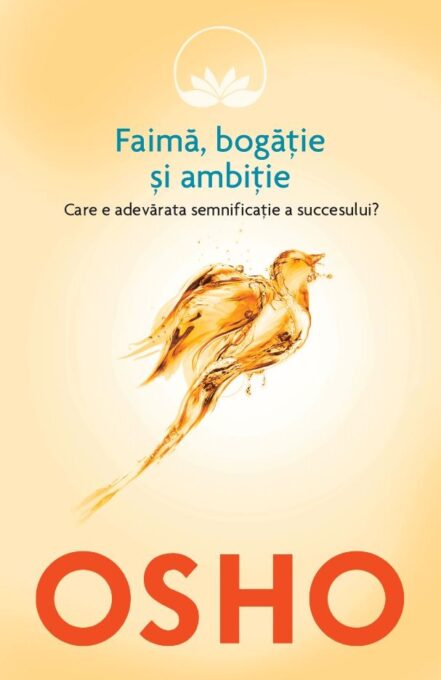 Osho. Faimă, bogație și ambiție. Care e adevărata semnificație a succesului?