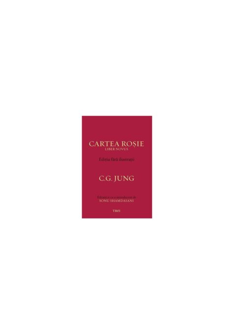 Cartea Rosie – Editia fara ilustratii – C.G. Jung Cartea Rosie – Editia fara ilustratii – C.G. Jung