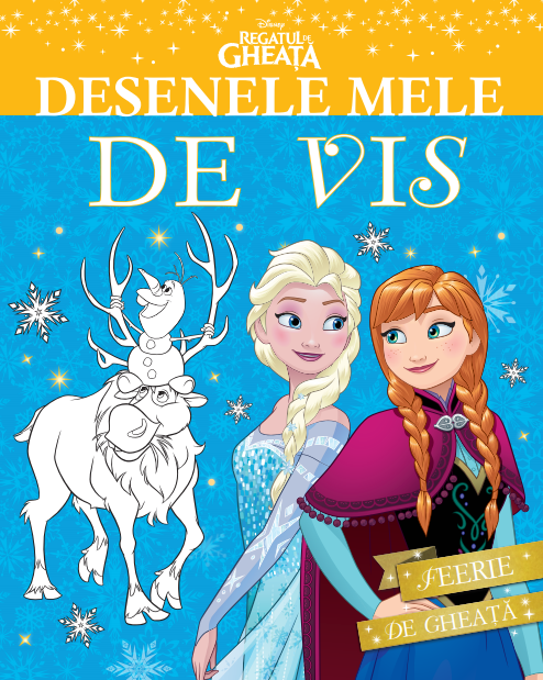 Disney. Desenele mele de vis. Feerie de gheață Disney. Desenele mele de vis. Feerie de gheață