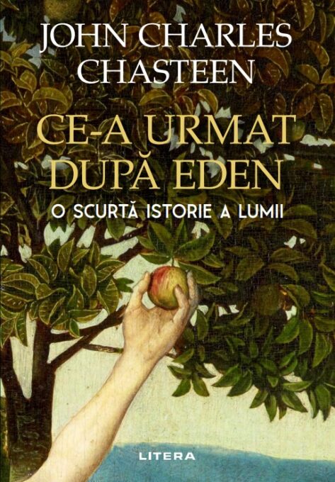 Ce-a urmat dupa Eden. O scurta istorie a lumii Ce-a urmat dupa Eden. O scurta istorie a lumii